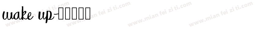wake up字体转换